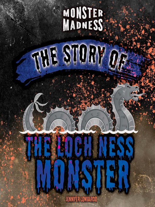 Title details for The Story of the Loch Ness Monster by Jennifer Lombardo - Available